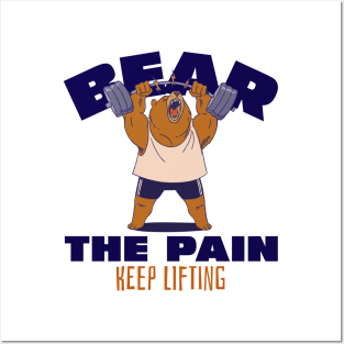 BEAR THE PAIN, KEEP LIFTING - funny gym design Posters and Art